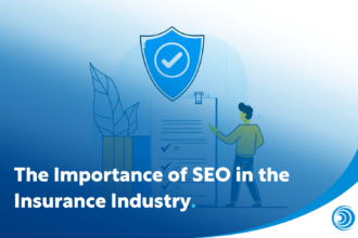 How SEO Helps Insurance Companies Generate Organic Quality Leads Globally