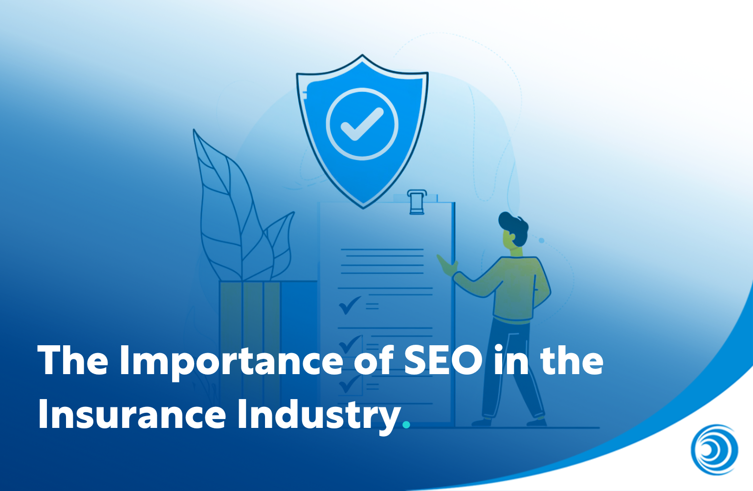 How SEO Helps Insurance Companies Generate Organic Quality Leads Globally